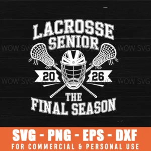 Lacrosse Senior 2026 High School Senior Night Graduation Svg Png