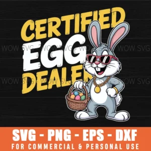 Certified Egg Dealer Bunny Svg – Funny Easter Bunny Streetwear Cut File