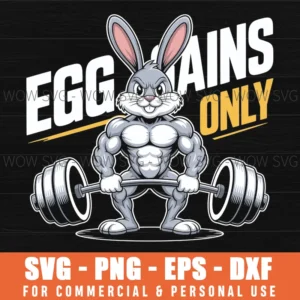 Egg Gains Only Bunny Svg – Muscular Easter Bunny Gym Cut File