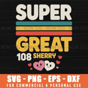 Super Great 108 Loves Sherry Premium Tri-Blend Svg Png
