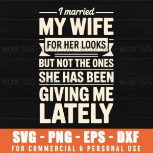 Funny Relationship Svg, Husband Joke Quote Svg, Marriage Humor Png