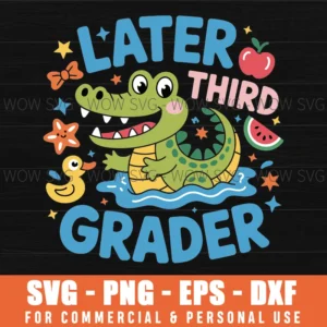 Later Gator Funny Alligator Kids Cute Third Grader Svg Png