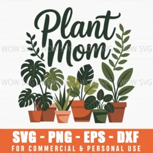 Plant Mom Svg – Botanical Leaves Layered Cut File For Cricut & Silhouette, Plant Lover Design