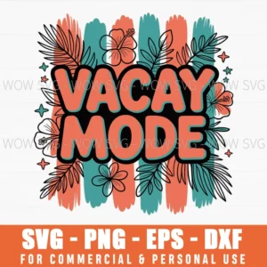 Vacay Mode Svg Png, Travel Summer Vacation Cut File For Cricut, Beach Svg Design