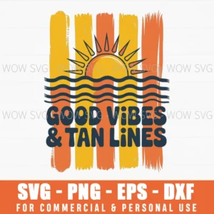 Good Vibes & Tan Lines Svg Png, Retro Summer Beach Cut File For Cricut