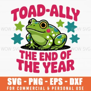 Toad Ally Frog Teacher The End Of Year Last Day Of School Svg Png