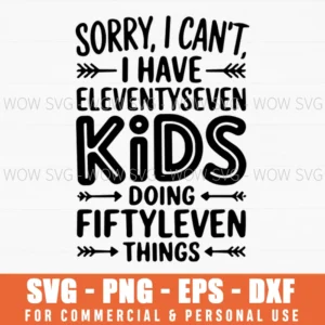 Mom Life Chaos Svg Png, I Have Eleventyseven Kids Funny Mom Quote, Cricut Svg Design