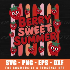 Berry Sweet Summer Svg Png, Cute Strawberry Summer Cut File For Cricut, Fruit Lover Design