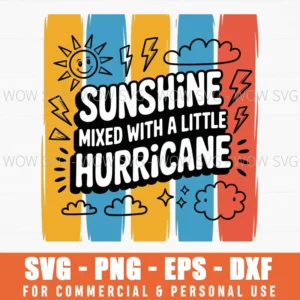 Sunshine Mixed With A Little Hurricane Svg Png, Funny Summer Quote Cut File For Cricut