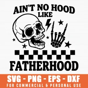 Ain't No Hood Like Fatherhood Rock Skeleton Hand Dad Gift Svg Png Skull Lightning Bolt Checkered Pattern