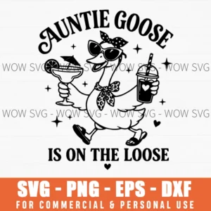 Auntie Goose Is On The Loose Margarita Coffee Lover Gift Svg Png Cartoon Goose Sunglasses Scarf Sublimation File