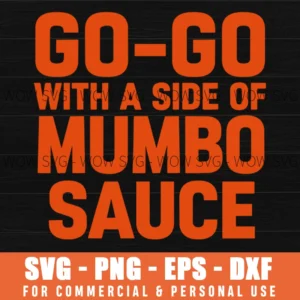 Go-go With A Side Of Mumbo Sauce Dc Foodie Svg Png Shirt Print File