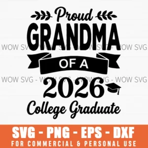 Proud Grandma Of A 2026 College Graduate Svg Png Graduation Gift Shirt File