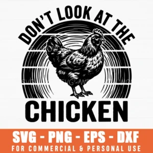Dont Look At The Chicken Retro Sunset Farm Emblem Svg Png Poultry Illustration