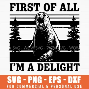 First Of All I Am A Delight Retro Seal Vintage Sunset Pine Trees Svg Png
