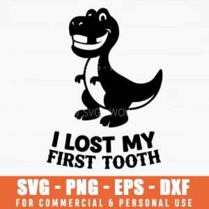 I Lost My First Tooth Dinosaur Milestone Svg Png Tooth Fairy Keepsake Gift
