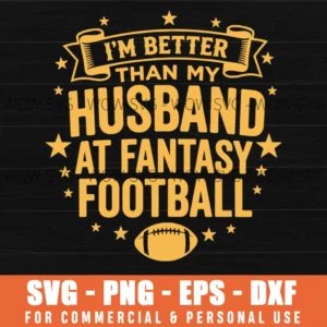I'm Better Than My Husband At Fantasy Football Sports Shirt Svg Png Ribbon Star