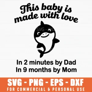 Made With Love Shark Baby Announcement Svg Png Parental Humor Infant Apparel Print