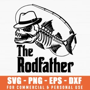 The Rodfather Fishing Skeleton Svg Png Funny Fisherman Pun Outdoor Hobby Gift Vector File