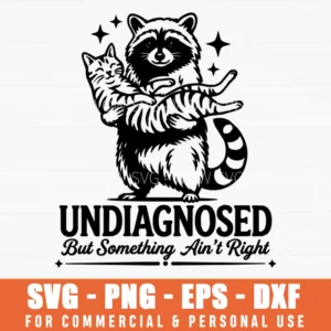Undiagnosed But Something Ain't Right Raccoon Holding Cat Svg Png Whimsical Animal Illustration
