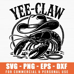 Yee-claw Western Lobster Cowboy Humor Svg Png Vector Illustration For Apparel