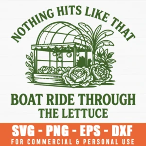 Nothing Hits Like That Boat Ride Through The Lettuce Botanical Line Art Svg Png