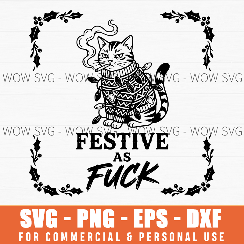 Festive As Fuck SVG – Funny Sarcastic Cat Christmas Design