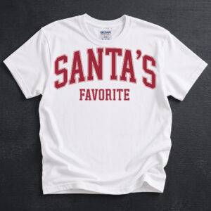 Santa's Favorite in red varsity letters on a t-shirt