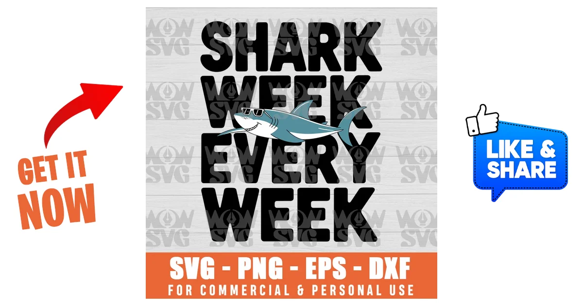 Live Every Week Like Shark Week Svg Shark Week Every Week